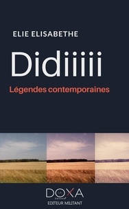 Elie Elisabethe - Didiiiii : legendes contemporaines.