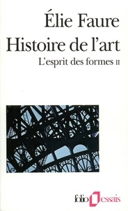Elie Faure - Histoire de l'art - L'esprit des formes, Volume 2.