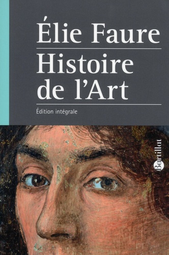 Elie Faure - Histoire de l'art.
