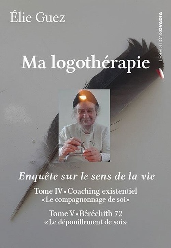 Elie Guez - Ma logothérapie - Tome IV-V.