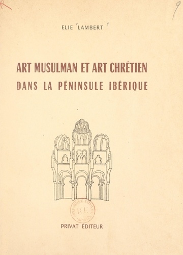 Art musulman et art chrétien dans la Péninsule ibérique