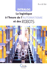 Intralog : la logistique à l'heure de l'automatisme et des robots