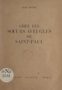 Elie Maire et Guy Chastel - Chez les Sœurs Aveugles de Saint-Paul.