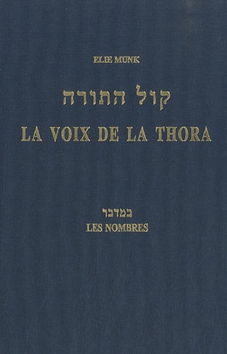 Elie Munk - La voix de la Thora - Les Nombres.