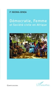 Démocratie, femme et société civile en Afrique