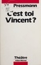 Elie Pressmann - C'est toi, Vincent ?.