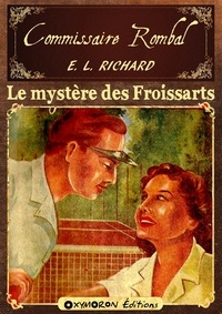 Elie Richard - Le mystère des Froissarts.