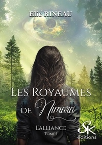 Elie Rineau - Les Royaumes de Nimara Tome 1 : L'alliance.
