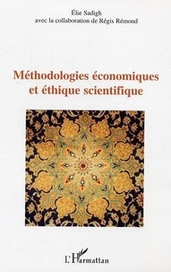 Elie Sadigh - Méthodologies économiques et éthique scientifique.