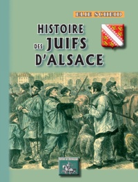 Elie Scheid - Histoire des juifs d'Alsace.