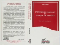 Événements familiaux et logique de destinée