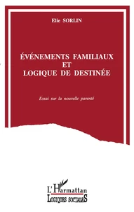 Événements familiaux et logique de destinée