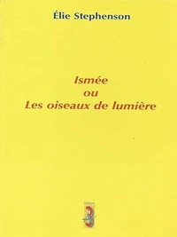 Ismée ou Les oiseaux de lumière
