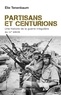 Elie Tenenbaum - Partisans et centurions - Une histoire de la guerre irrégulière au XXe siècle.