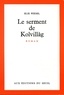 Elie Wiesel - LE SERMENT DE KOLVILLAG.