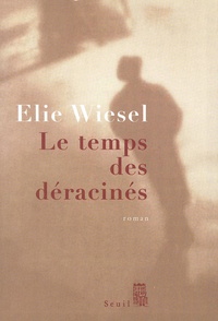 Elie Wiesel - Le Temps Des Deracines.