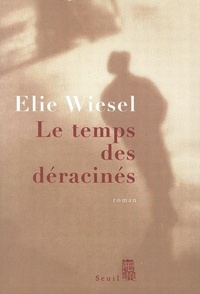 Elie Wiesel - Le Temps Des Deracines.