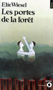 Elie Wiesel - Les Portes de la forêt.