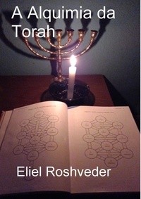  Eliel Roshveder - A Alquimia da Torah - Cabala e Meditação, #14.