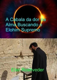 A Cabala da dor na Alma Buscando o Elohim Supremo