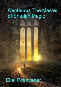 Centaurus The Master of Shedim Magic