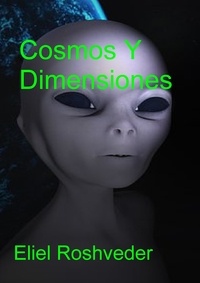  Eliel Roshveder - Cosmos Y Dimensiones - Aliens and parallel worlds, #17.