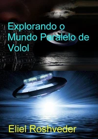 Explorando o Mundo Paralelo de Volol
