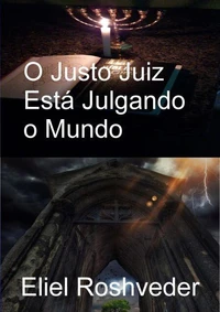 O Justo Juiz Está Julgando o Mundo