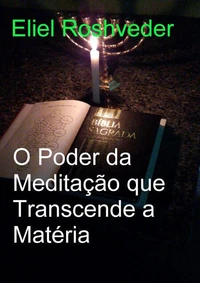 O Poder da Meditação que Transcende a Matéria