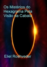 Os Mistérios do Hexagrama Pela Visão da Cabala