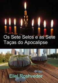 Os Sete Selos e as Sete Taças do Apocalipse