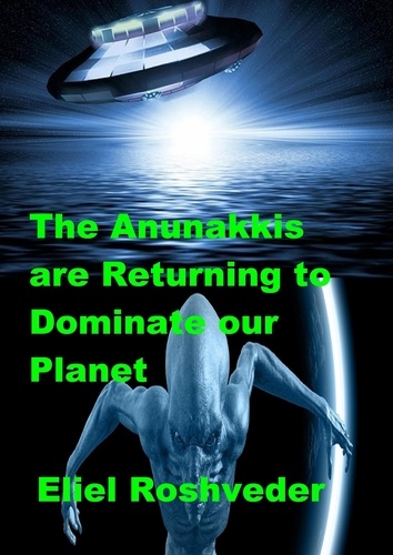  Eliel Roshveder - The Anunakkis are Returning to Dominate our Planet - Aliens and parallel worlds, #13.