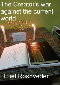 The Creator's war against the current world