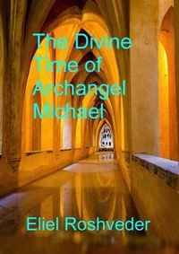 The Divine Time of Archangel Michael