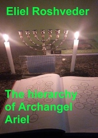  Eliel Roshveder - The Hierarchy of Archangel Ariel - Anjos da Cabala, #16.