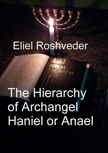  Eliel Roshveder - The Hierarchy of Archangel Haniel or Anael - Anjos da Cabala, #19.
