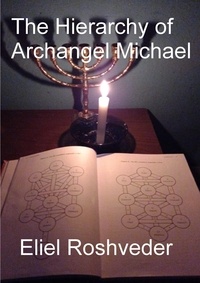  Eliel Roshveder - The Hierarchy of Archangel Michael - Prophecies and Kabbalah, #11.