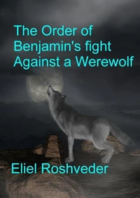 The Order of Benjamin's Fight Against a Werewolf