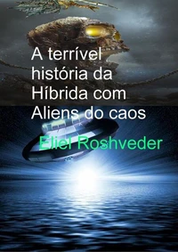 A terrível história da híbrida com aliens do caos