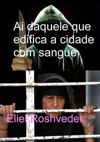 Ai Daquele que Edifica a Cidade com Sangue