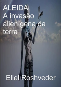 Aleida  A invasão Alienígena da Terra