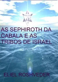 As Sephiroth da Cabala e as Tribos de Israel