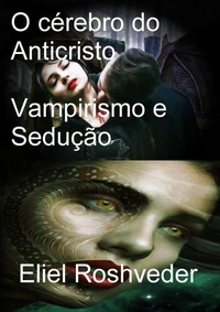 Cérebro do Anticristo Vampirismo e Sedução