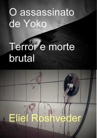 O assassinato de Yoko  Terror e morte brutal