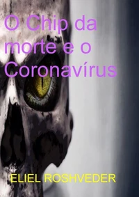 O Chip da Morte e o Coronavírus