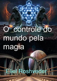 O  controle do mundo pela magia