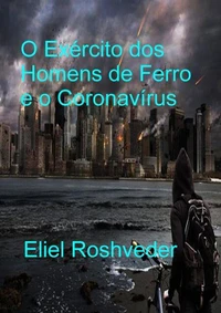 O Exército dos Homens de Ferro e o Coronavírus