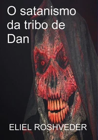 O satanismo da Tribo de Dan