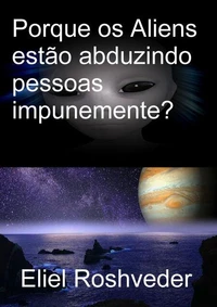 Porque os Aliens estão abduzindo pessoas impunemente?