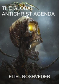The Global Antichrist Agenda